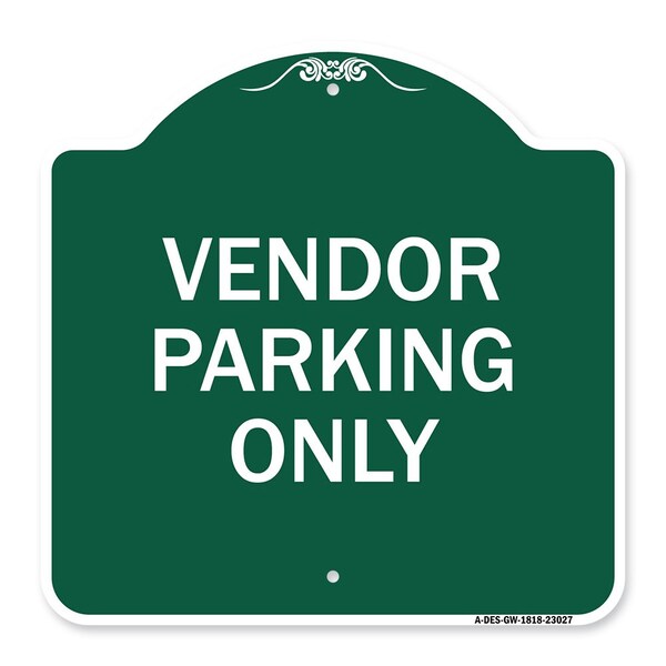 Signmission Reserved Parking Sign Vendor Parking Only, Green & White Aluminum Sign, 18" x 18", GW-1818-23027 A-DES-GW-1818-23027 - main